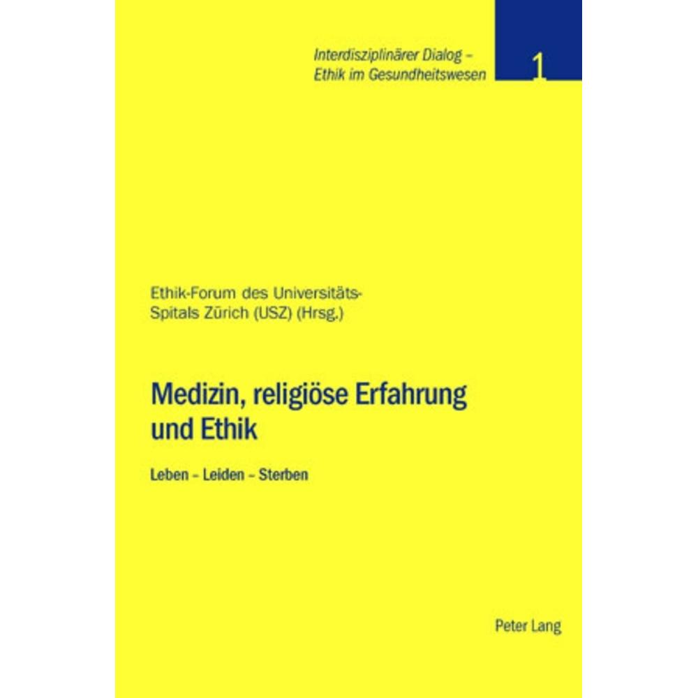 Medizin, religiöse Erfahrung und Ethik, Fachbücher von Ruth Baumann-Hölzle