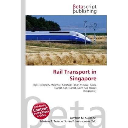 Thumbnail - Rail Transport in Singapore, Ratgeber von Lambert M. Surhone, Miriam T. Timpledon, Susan F. Marseken