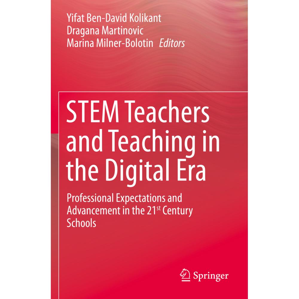 STEM Teachers and Teaching in the Digital Era, Fachbücher von Dragana Martinovic, Marina Milner-Bolotin, Yifat Ben-David...