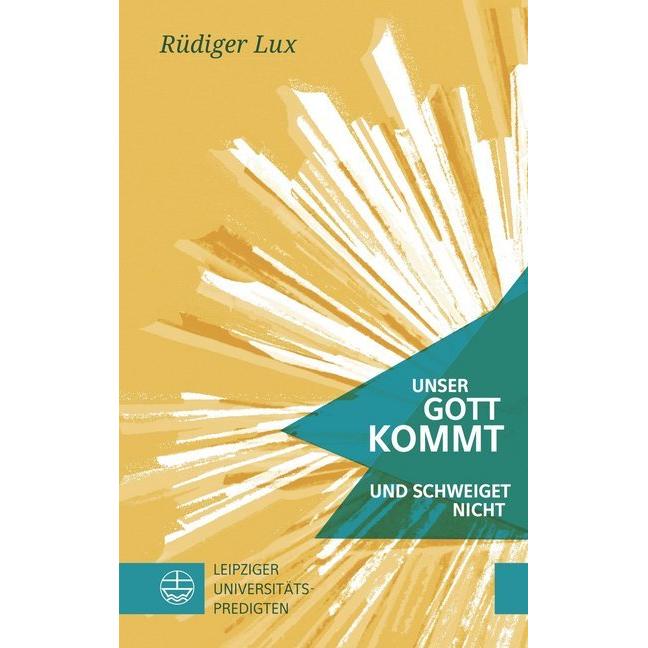 Thumbnail - Unser Gott kommt und schweiget nicht, Fachbücher von Rüdiger Lux