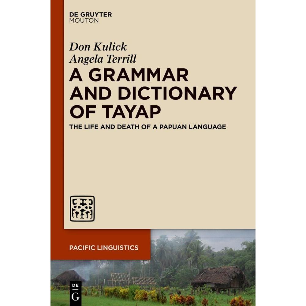 A Grammar and Dictionary of Tayap, Fachbücher von Don Kulick, Angela Terrill