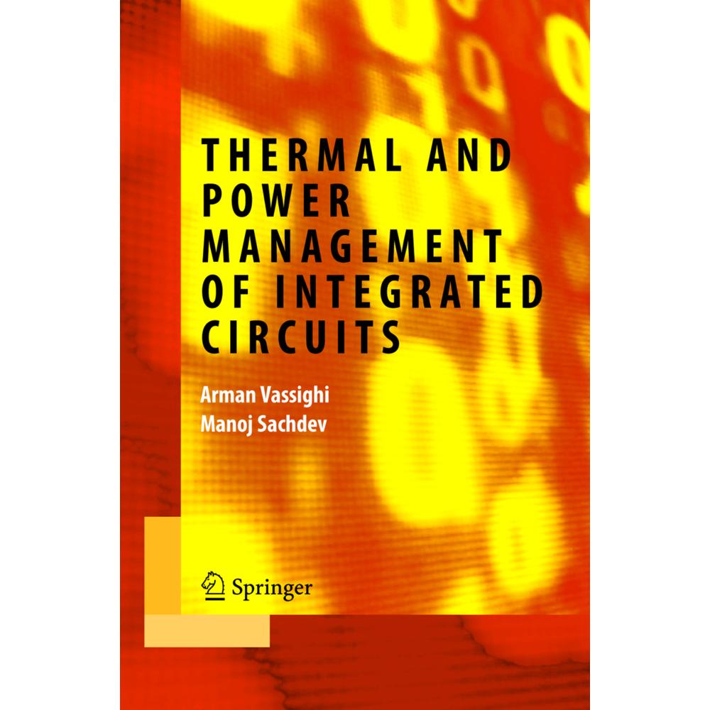 Thermal and Power Management of Integrated Circuits, Fachbücher von Manoj Sachdev, Arman Vassighi
