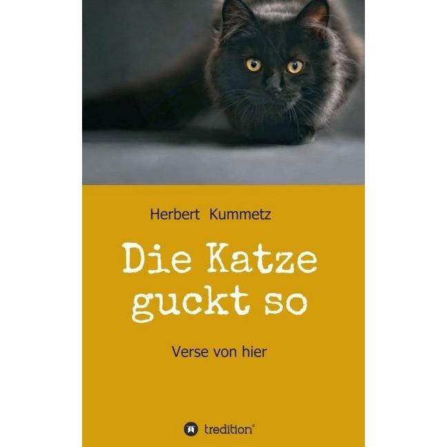 Die Katze guckt so, Belletristik von Herbert Kummetz