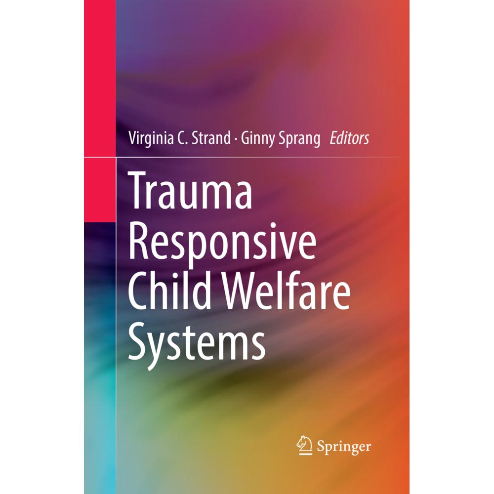 Trauma Responsive Child Welfare Systems, Fachbücher von Ginny Sprang, Virginia C. Strand