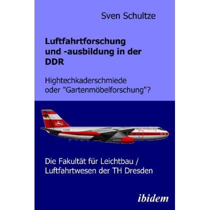 Luftfahrtforschung und -ausbildung in der DDR, Fachbücher von Sven Schultze