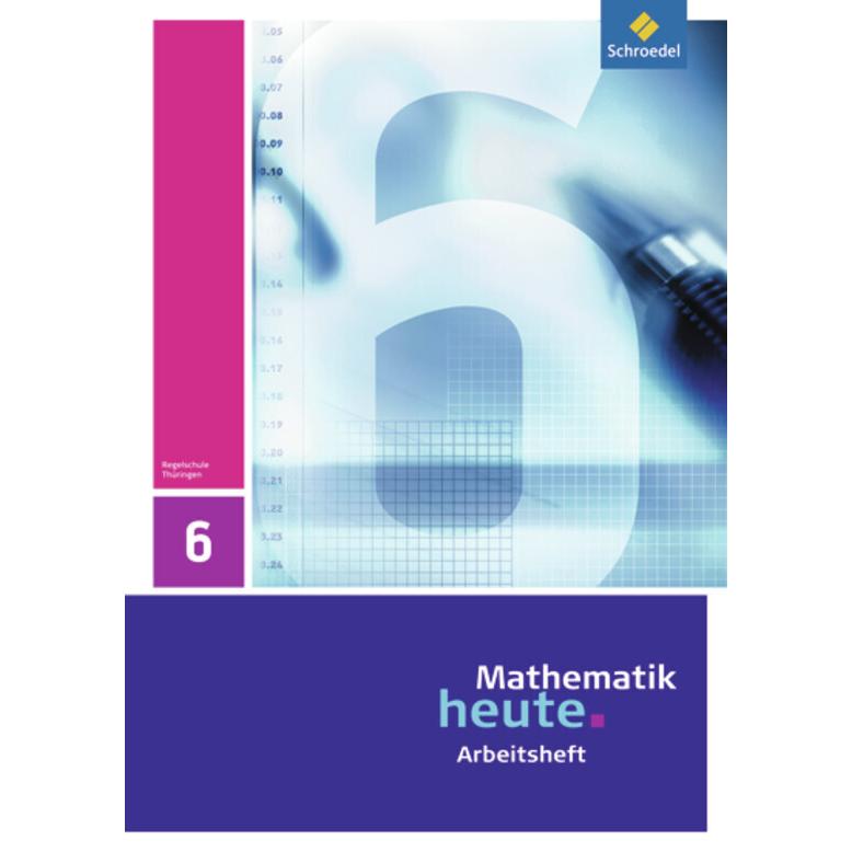 Mathematik heute 6. Arbeitsheft.Thüringen, Schulbücher von Rudolf Vom Hofe, Heinz Griesel, Helmut Postel