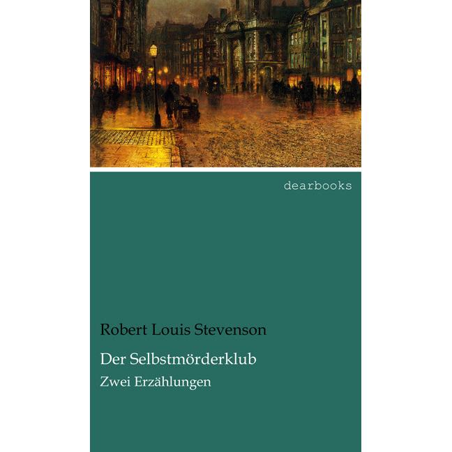 Der Selbstmörderklub, Belletristik von Robert Louis Stevenson