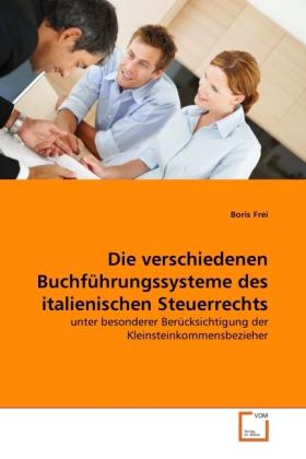 Actual product image Die verschiedenen Buchführungssysteme des italienischen Steuerrechts (German, Boris Frei, 2011)