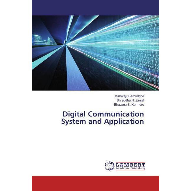 Digital Communication System and Application, Fachbücher von Vishwajit Barbuddhe, Shraddha N. Zanjat, Bhavana S. Karmore