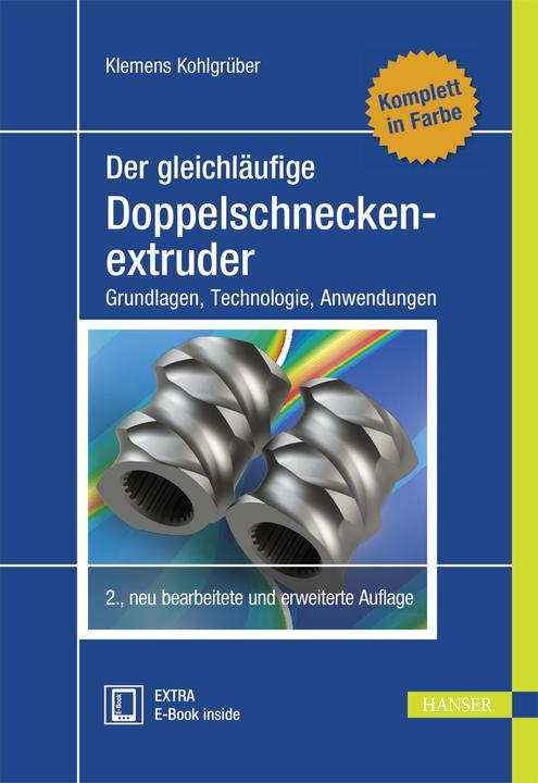 Produktbild Der gleichläufige Doppelschneckenextruder (Deutsch, Klemens Kohlgrüber, 2016)