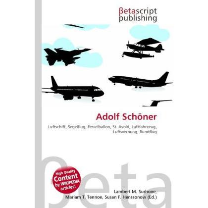 Thumbnail - Adolf Schöner, Ratgeber von Lambert M. Surhone, Mariam T. Tennoe, Susan F. Henssonow