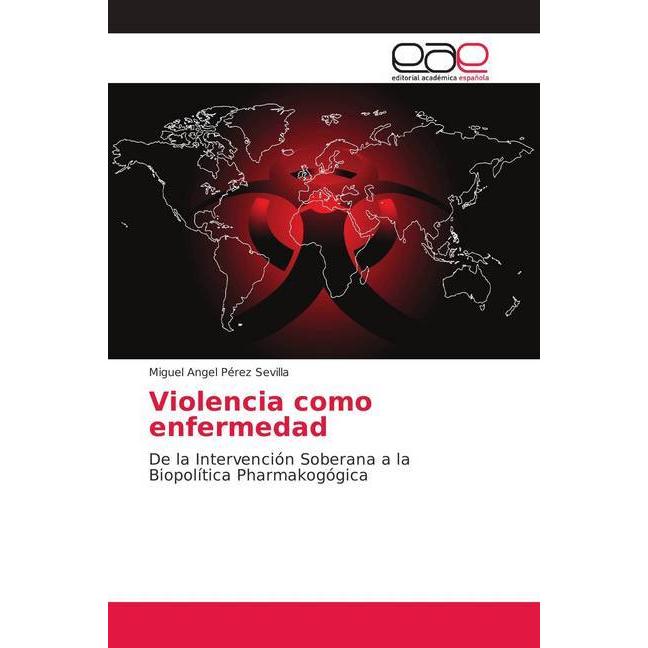 Violencia como enfermedad, Fachbücher von Miguel Angel Pérez Sevilla