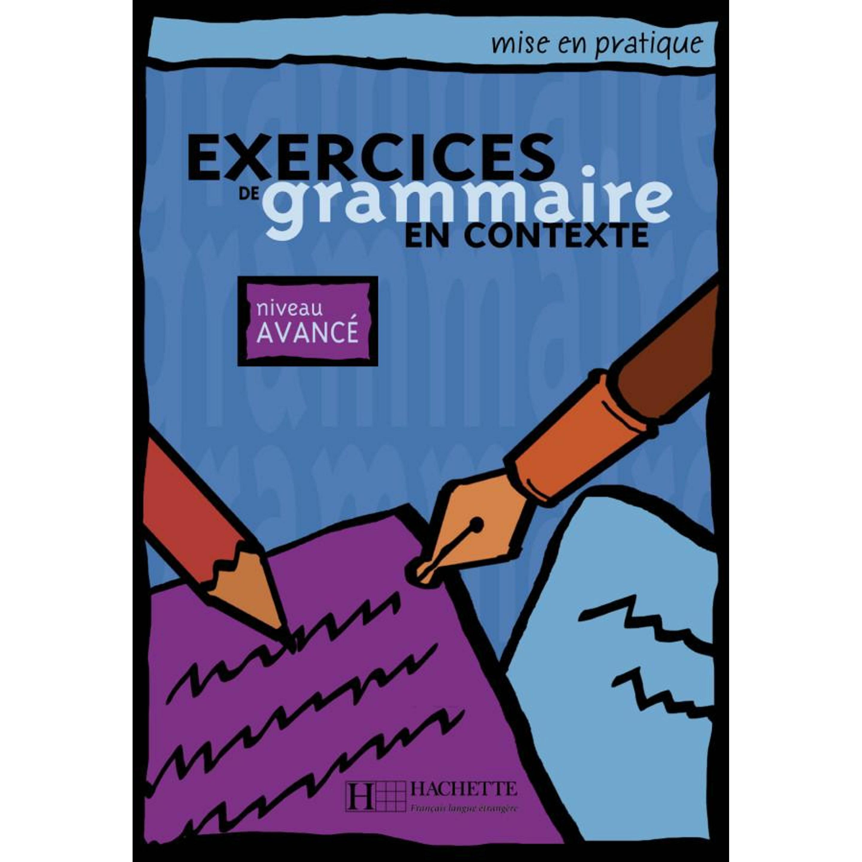 Exercices de grammaire en contexte. Niveau avancé / Livre de l'élève - Kursbuch, Schulbücher von Jean Lacroix, Marie-Fra...