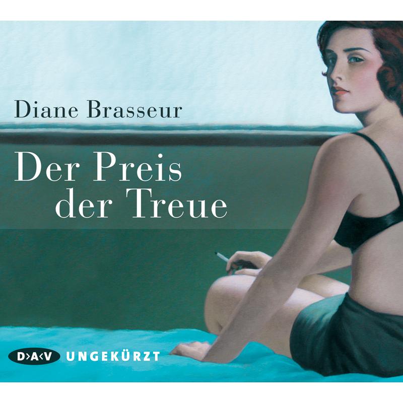 Brasseur:Der Preis der Treue,3CD, Hörbücher von Diane Brasseur