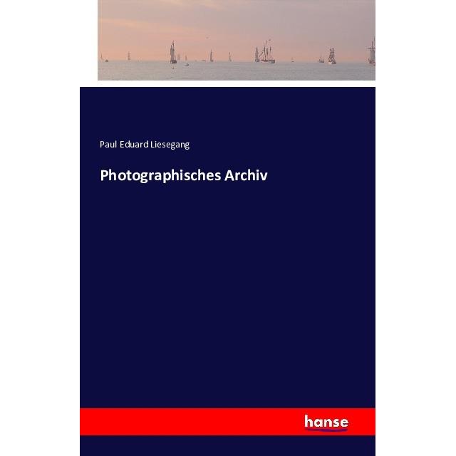 Photographisches Archiv, Fachbücher von Paul Eduard Liesegang
