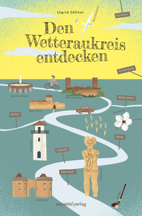 Produktbild Den Wetteraukreis entdecken (Deutsch, Ingrid Zöllner, 2025)