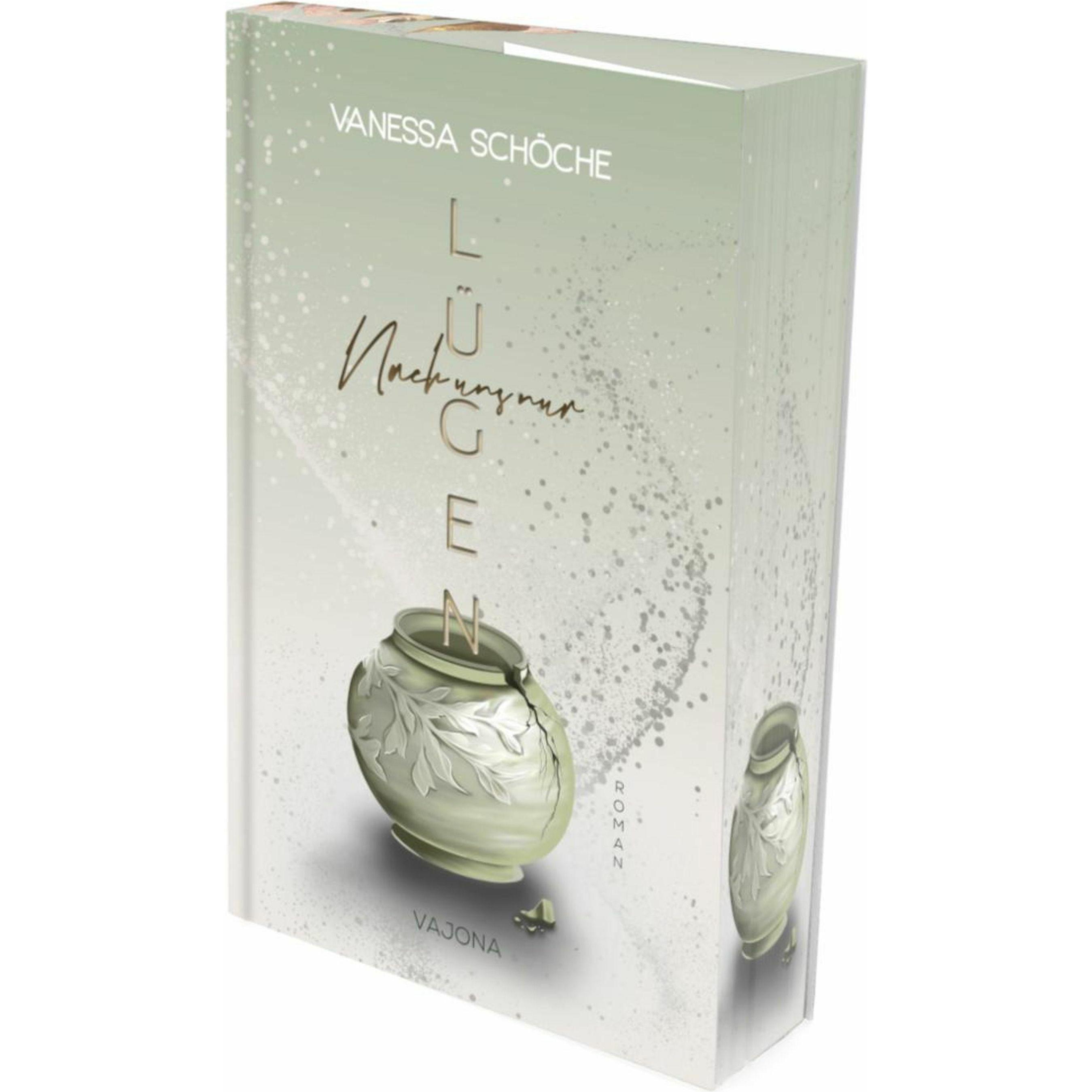 Nach uns nur Lügen, Belletristik von Vanessa Schöche