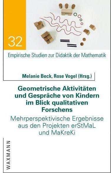 Produktbild Geometrische Aktivitäten und Gespräche von Kindern im Blick qualitativen Forschens (Deutsch, Anna-Marietha Vogler, AnneAnne Fellmann, ChristofChristof Schreiber, Fellmann, Schreiber, Vogler, 2018)