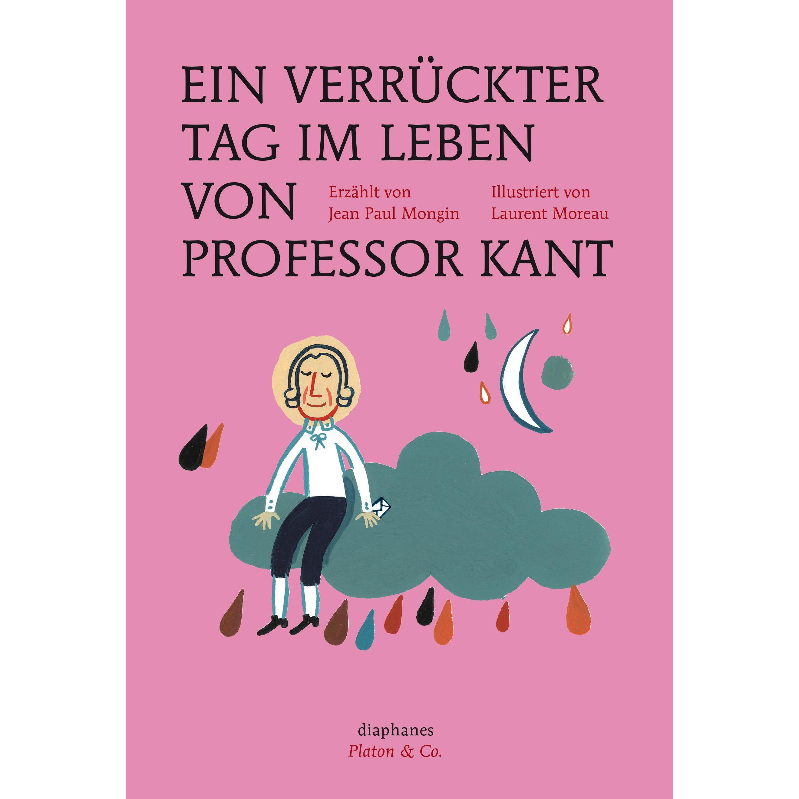 Ein verrückter Tag im Leben von Professor Kant, Belletristik von Laurent Moreau, Heinz Jatho, Jean Paul Mongin