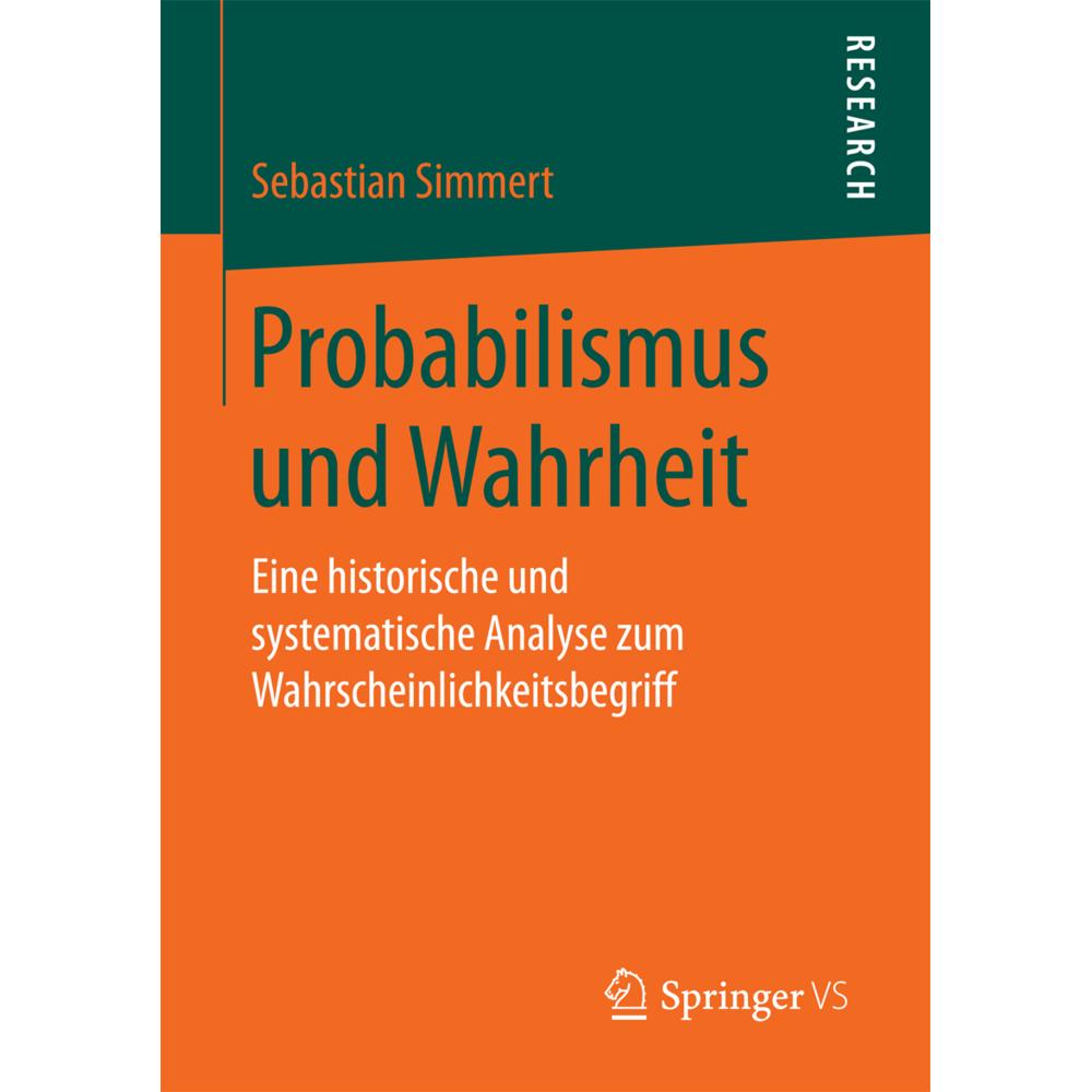 Probabilismus und Wahrheit, Fachbücher von Sebastian Simmert