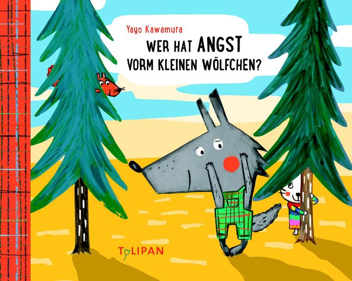 Produktbild Wer hat Angst vorm kleinen Wölfchen? (Deutsch, Yayo Kawamura, 2018)