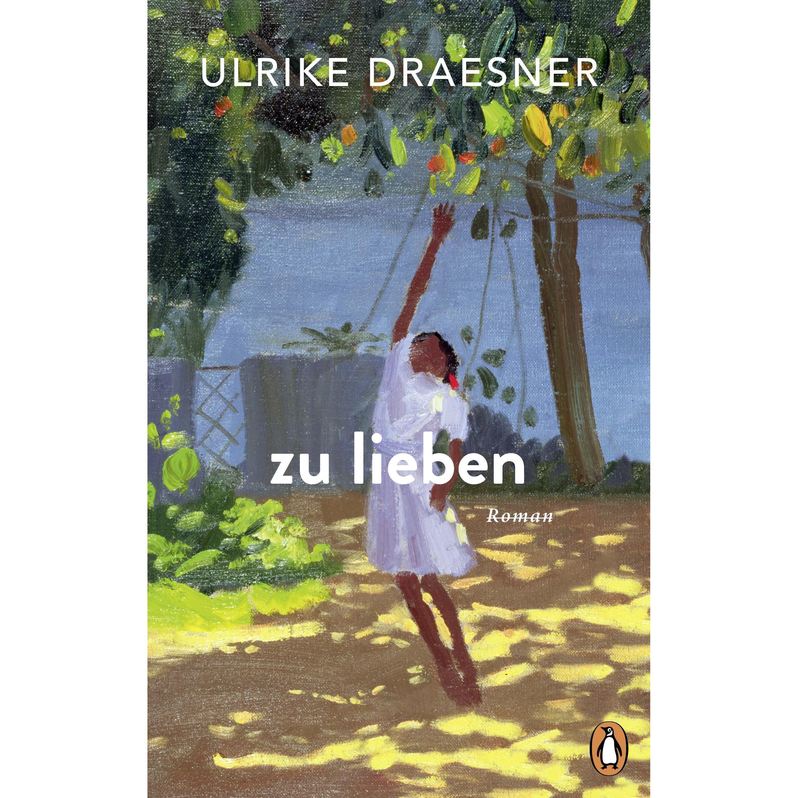 zu lieben, Belletristik von Ulrike Draesner