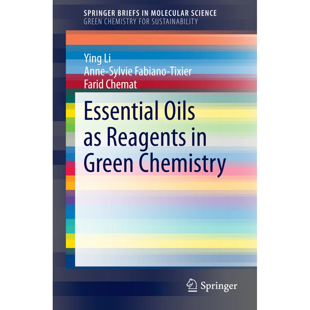 Essential Oils as Reagents in Green Chemistry, Fachbücher von Ying Li, Farid Chemat, Anne-Sylvie Fabiano-Tixier
