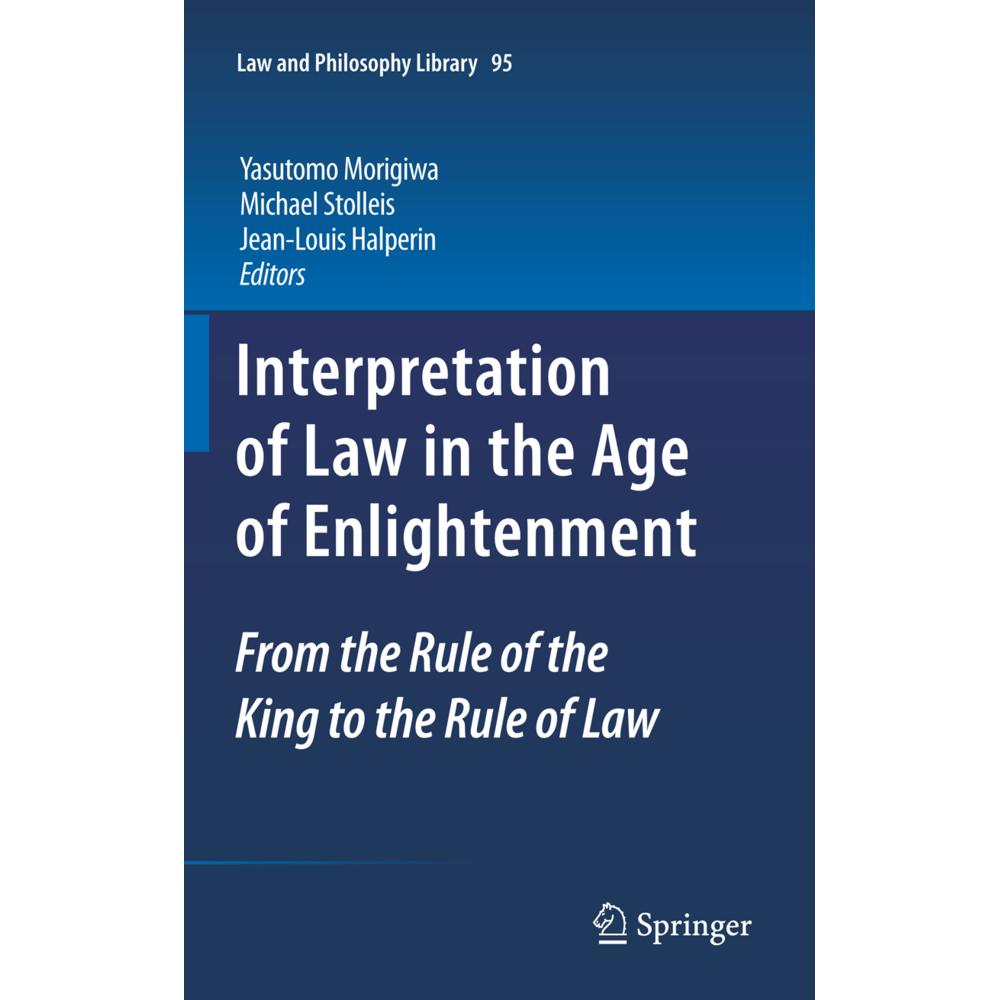 Interpretation of Law in the Age of Enlightenment, Fachbücher von Michael Stolleis, Jean-Louis Halperin, Yasutomo Morigi...