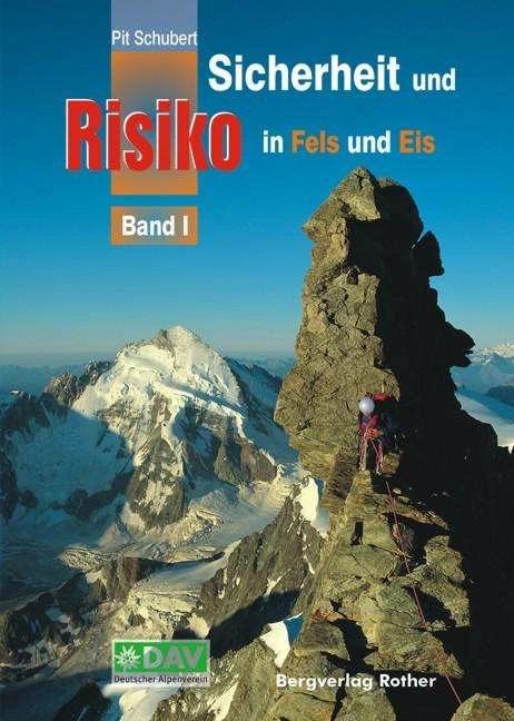 Produktbild Sicherheit und Risiko in Fels und Eis (Deutsch, Pit Schubert, 2019)