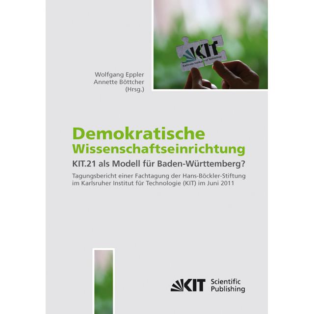 Demokratische Wissenschaftseinrichtung: KIT.21 als Modell für Baden-Württemberg? : Tagungsband einer, Fachbücher von Wol...