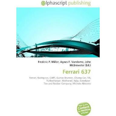 Thumbnail - Ferrari 637, Ratgeber von Agnes F. Vandome, Frederic P. Miller, John McBrewster