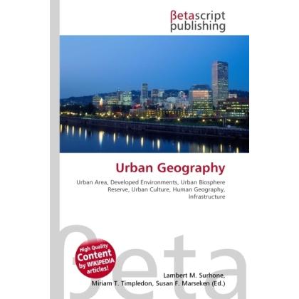 Urban Geography, Fachbücher von Lambert M. Surhone, Miriam T. Timpledon, Susan F. Marseken