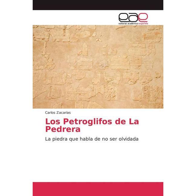 Los Petroglifos de La Pedrera, Fachbücher von Carlos Zacarias