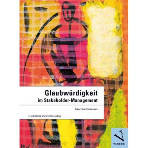 Glaubwürdigkeit im Stakeholder-Management, Fachbücher von Jean-Paul Thommen