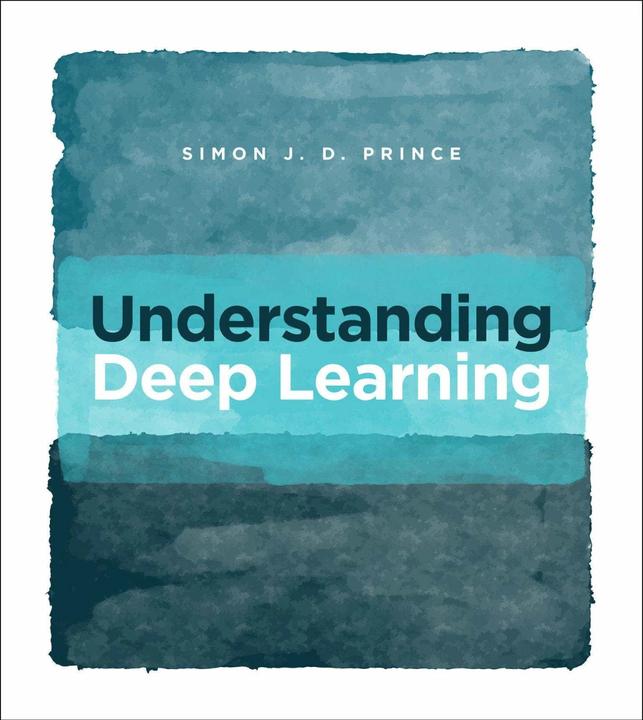 Produktbild Understanding Deep Learning (Englisch, Simon J.D. Prince, 2023)