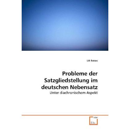 Probleme der Satzgliedstellung im deutschen Nebensatz, Fachbücher