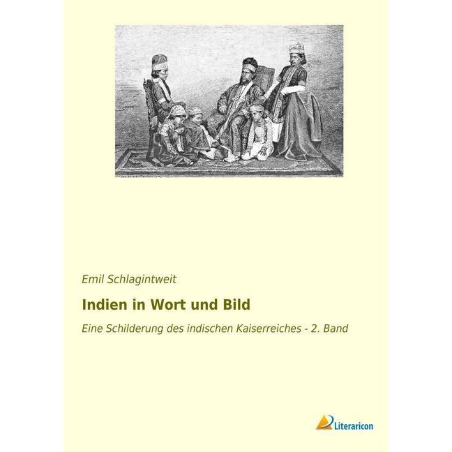Indien in Wort und Bild, Ratgeber von Emil Schlagintweit