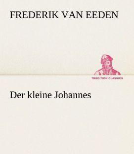 Produktbild Der kleine Johannes (Deutsch, Frederik Van Eeden, 2012)
