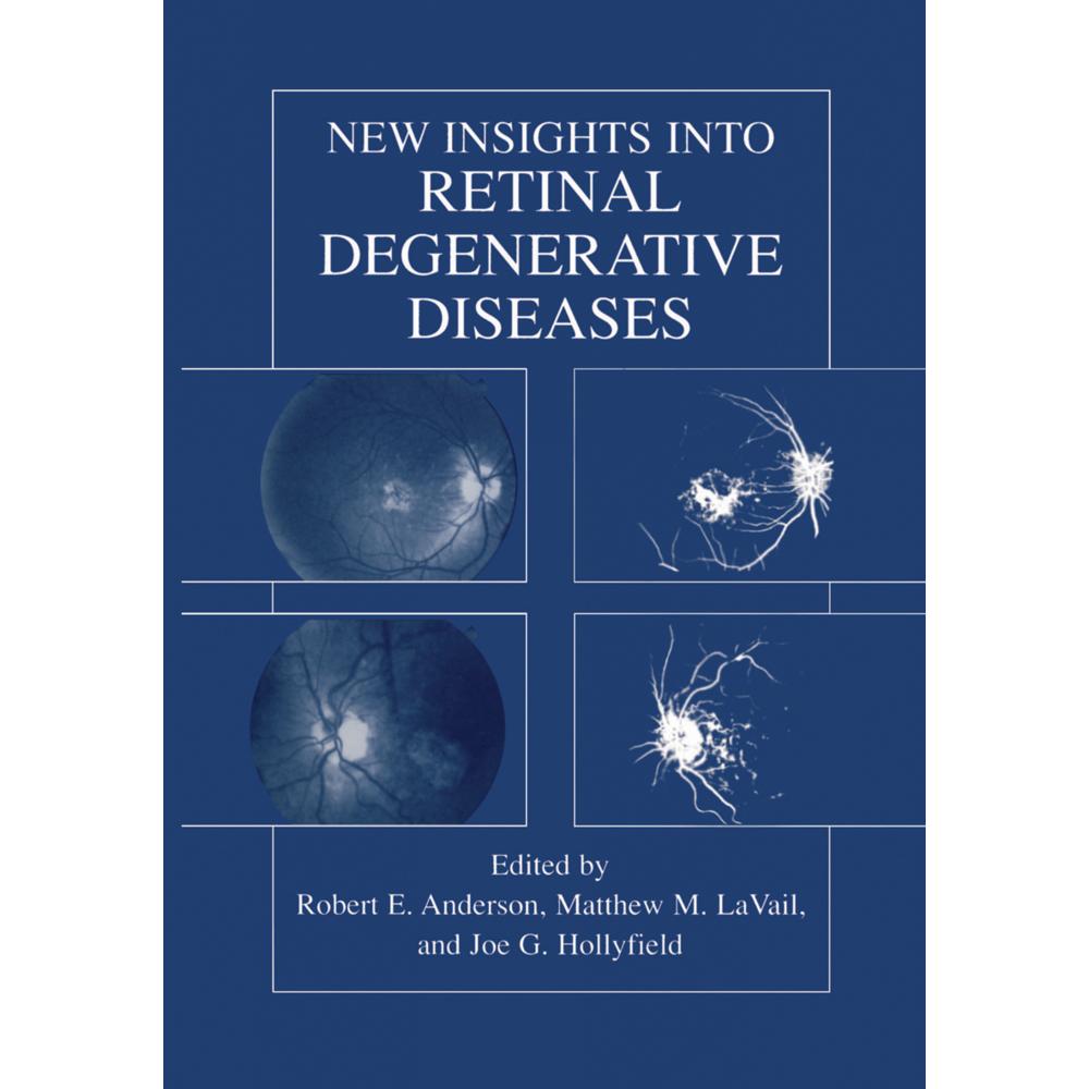 New Insights Into Retinal Degenerative Diseases, Fachbücher von Joe G. Hollyfield, Robert E. Anderson, Matthew M. LaVail