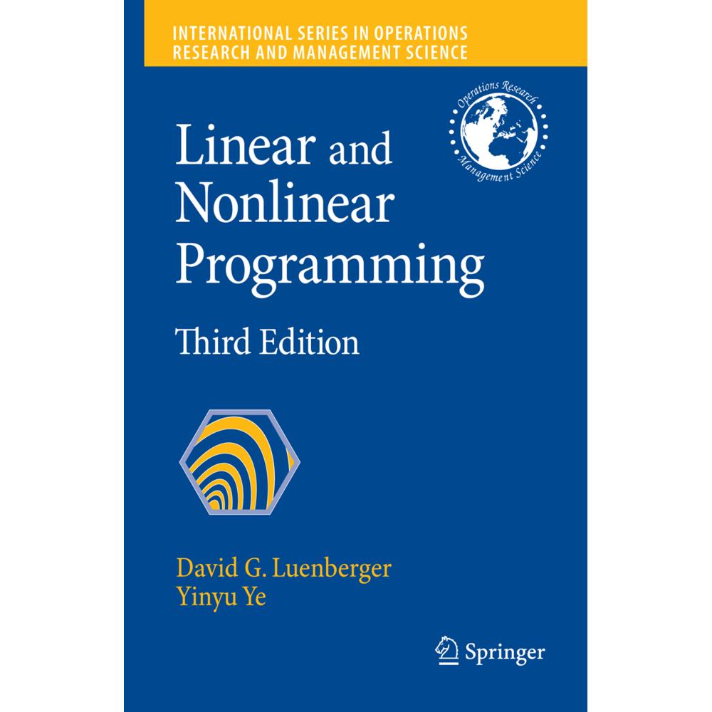 Linear and Nonlinear Programming, Fachbücher von David G. Luenberger, Yinyu Ye
