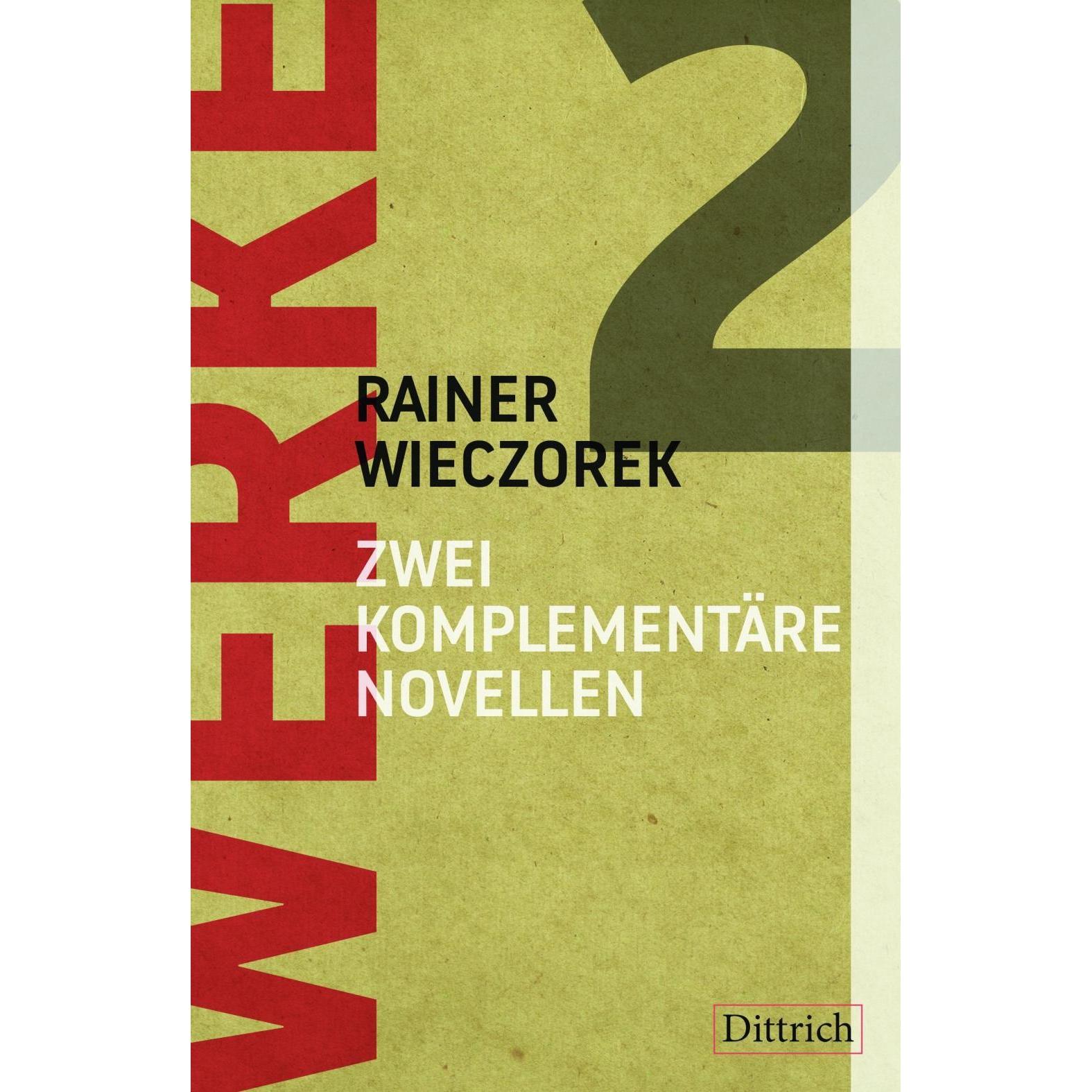 Thumbnail - Werke 2. Zwei komplementäre Novellen, Belletristik von Rainer Wieczorek