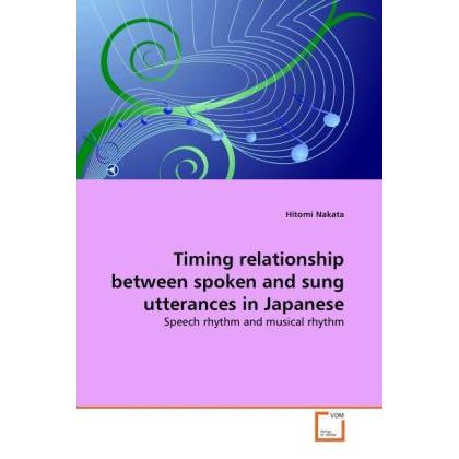 Timing relationship between spoken and sung utterances in Japanese, Fachbücher