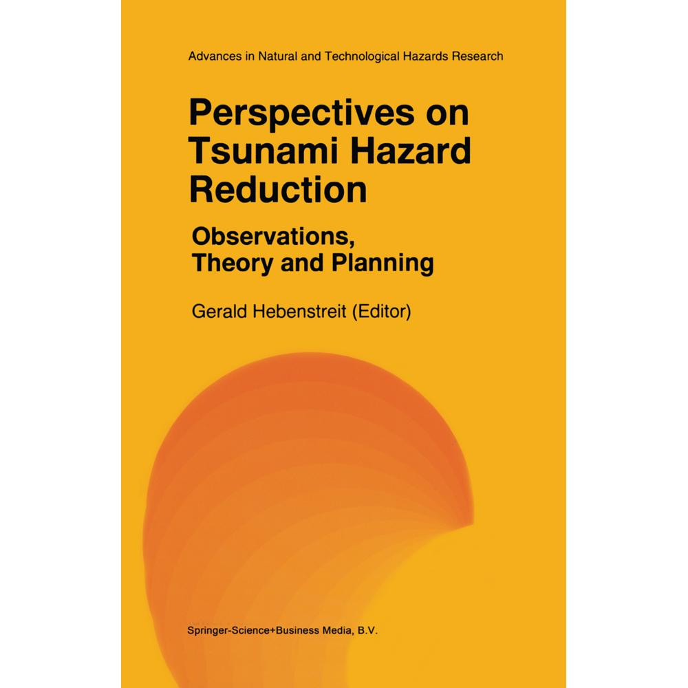 Perspectives on Tsunami Hazard Reduction: Observations, Theory and Planning, Fachbücher