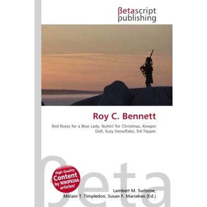 Roy C. Bennett, Fachbücher von Lambert M. Surhone, Miriam T. Timpledon, Susan F. Marseken