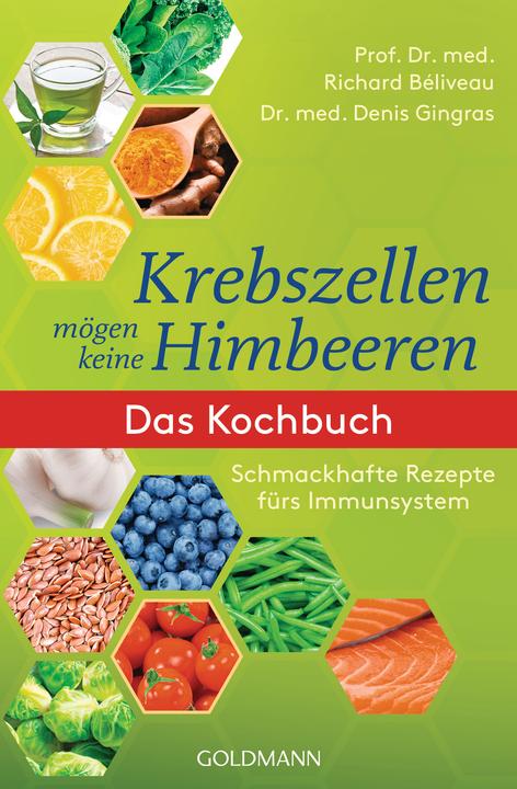Produktbild Krebszellen mögen keine Himbeeren (Deutsch, Denis Gingras, Richard Béliveau, 2019)