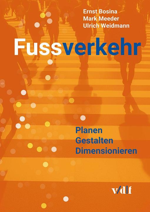 Fussverkehr (Deutsch, Ulrich Weidmann, Mark Meeder, Ernst Bosina, 2025)