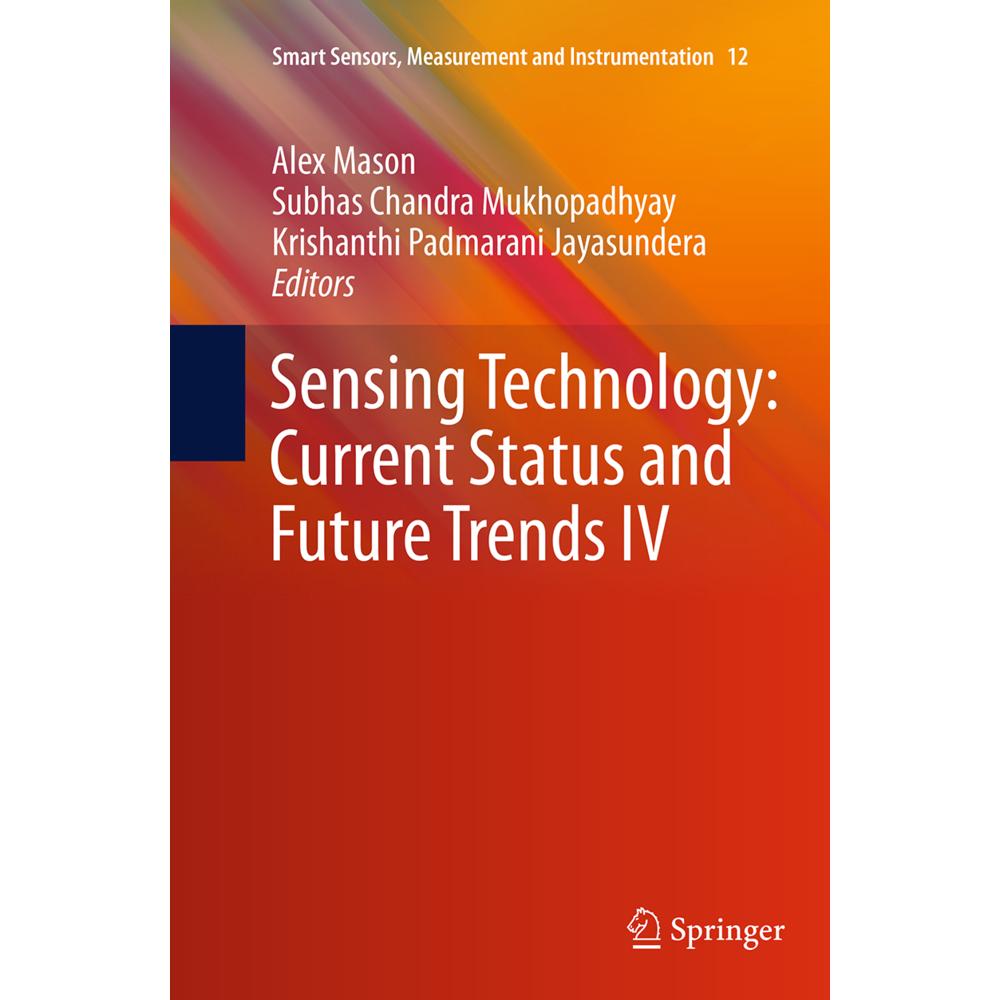 Sensing Technology: Current Status and Future Trends IV, Fachbücher von Subhas Chandra Mukhopadhyay, Krishanthi Padmaran...