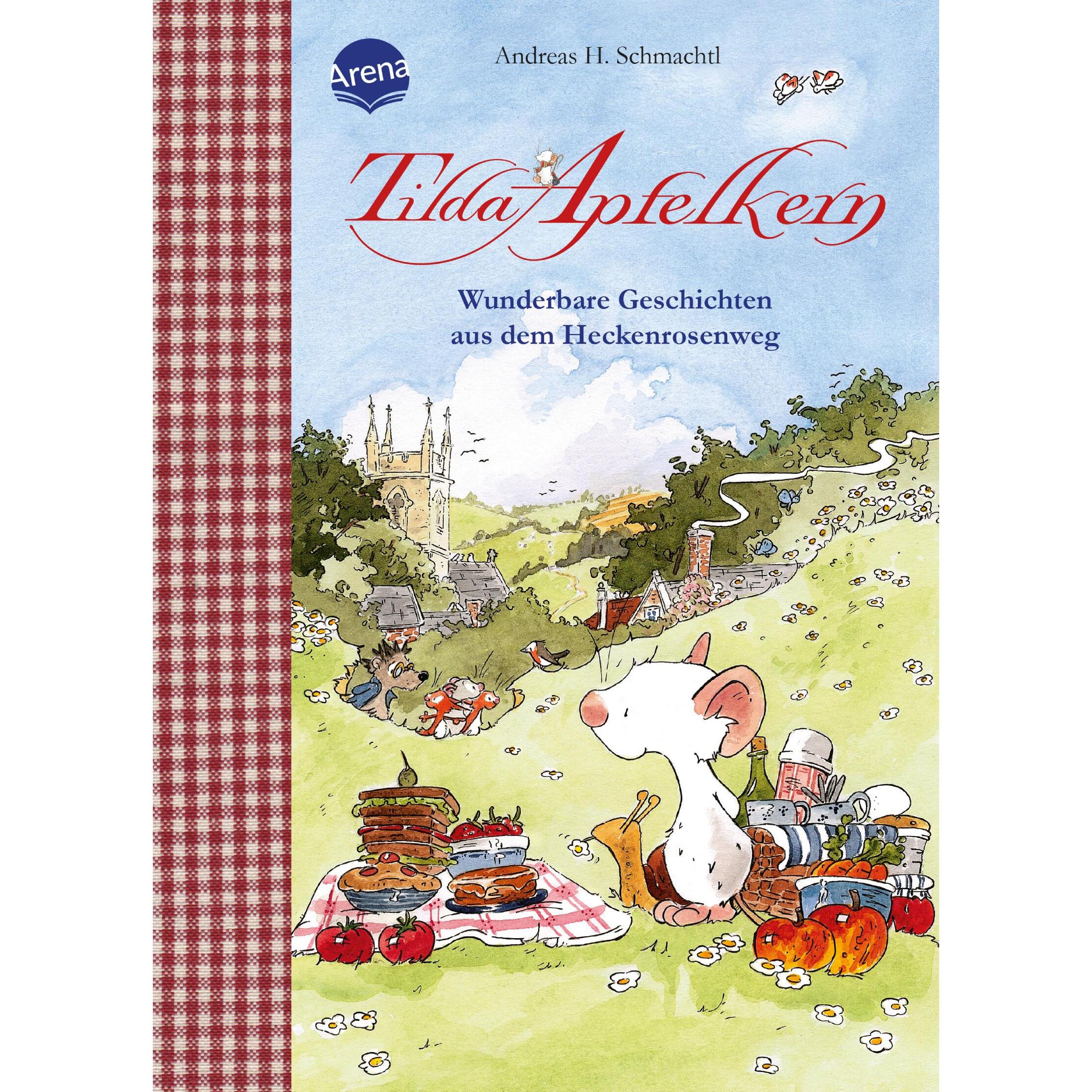 Tilda Apfelkern. Wunderbare Geschichten aus dem Heckenrosenweg, Kinderbücher von Andreas H. Schmachtl