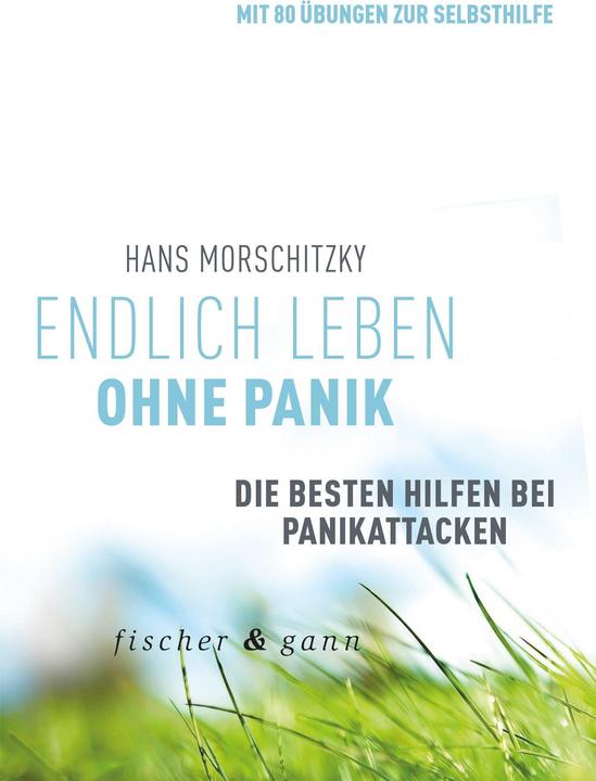 Produktbild Endlich leben ohne Panik! (Deutsch, Hans Morschitzky, 2015)