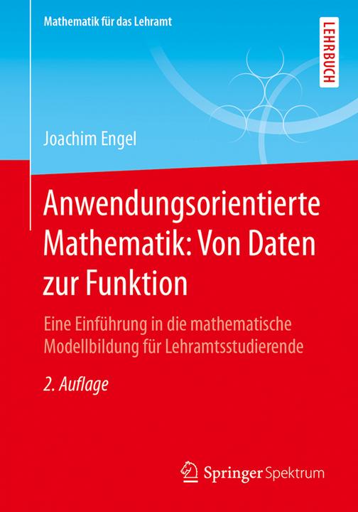Produktbild Anwendungsorientierte Mathematik: Von Daten zur Funktion (Deutsch, Joachim Engel, 2018)